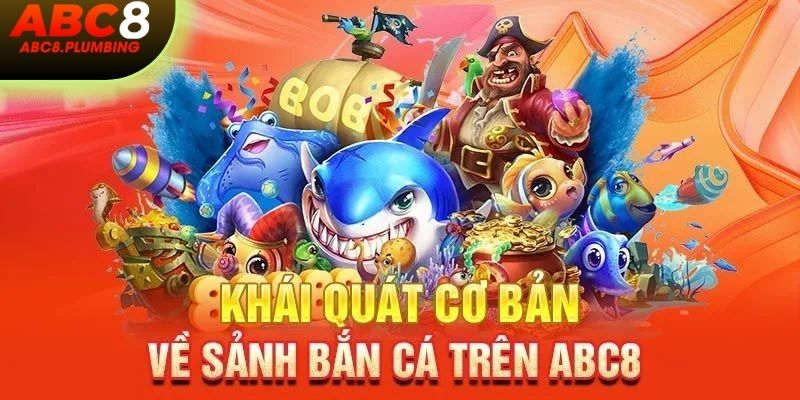 Bắn cá ABC8 tạo cảm giác như đang thực sự lặn sâu dưới biển cả