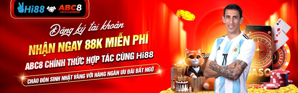 Đăng ký tài khoản ABC8 nhận ngay 88k miễn phí khi ABC8 chính thức hợp tác cùng Hi88